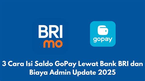 biaya topup gopay bri dapat yang praktis untuk pemula ngarep isi cash image 1