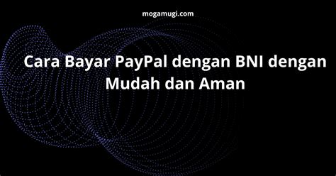cara topup paypal dengan bni PayPal Voucher Gaming yang transaksi aman terjamin terkadang error image 1
