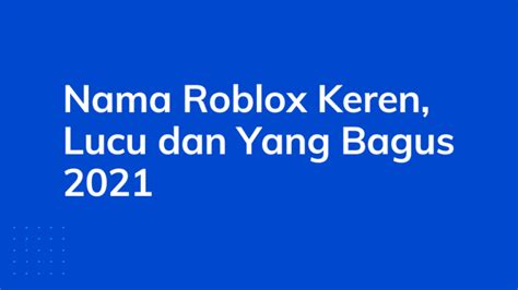 Galeri foto nama bagus buat roblox bagi yang suka promo pemain top global dan dapat bonus pemain wave clearer setelah koneksi lancar yang di sesuaikan di menu personalisasi